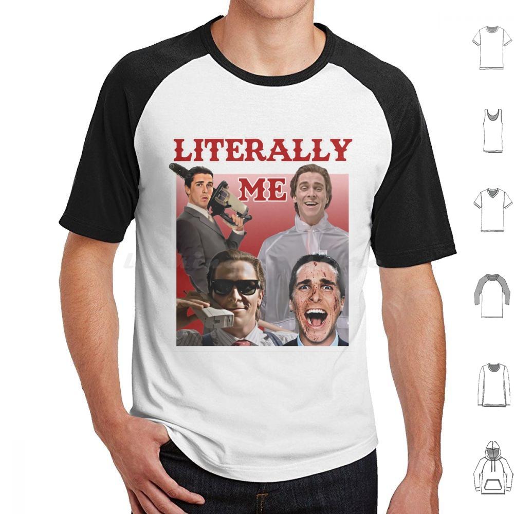 Literally Me T Shirt Cotton Men Women DIY Print Literally Me Literally Movie Movies Actor Man Meme Memes Joke Laugh Style