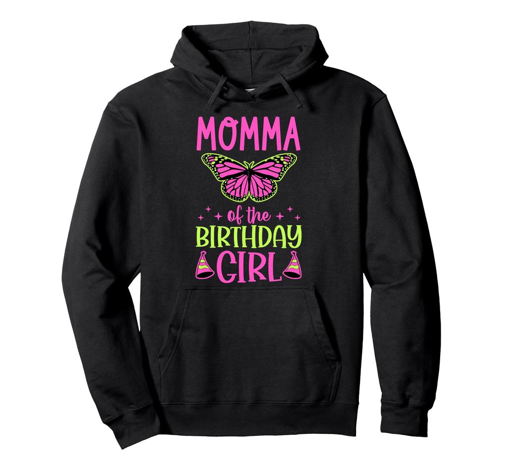 Momma Of The Birthday Girl Butterfly Theme Birthday Party Hoodie
