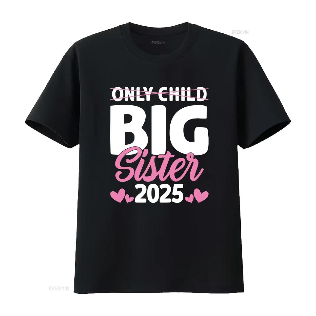 Kids Only Child Big Sister 2025 Promoted To T Shirt vintage Washed Stylish homme Slightly Comfortable Top For Everyday Wear