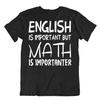 Angličtina je důležitá, ale matematika je důležitější Tričko Citát Tričko Vtip pro Nerdovské Tričko