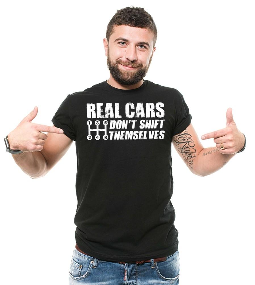 Funny Car Shirts Manual Driver Gifts Real Cars Don t Shirt Themselves Shirt Unisex T-Shirt L