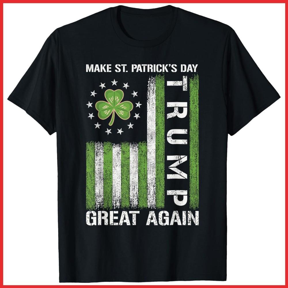 Trump Make Saint Patricks Day Great Again Trump St Patricks Black Cotton T-Shirt Unisex T-Shirt XXXL