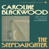 The Stepdaughter by Caroline Blackwood Paperback Book 9780349019468
