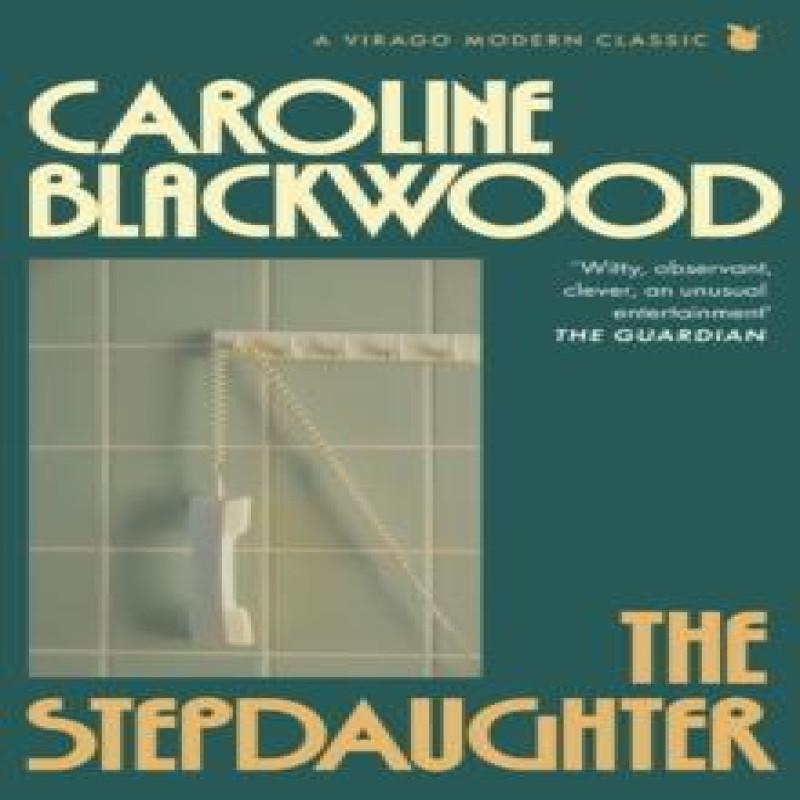The Stepdaughter by Caroline Blackwood Paperback Book 9780349019468