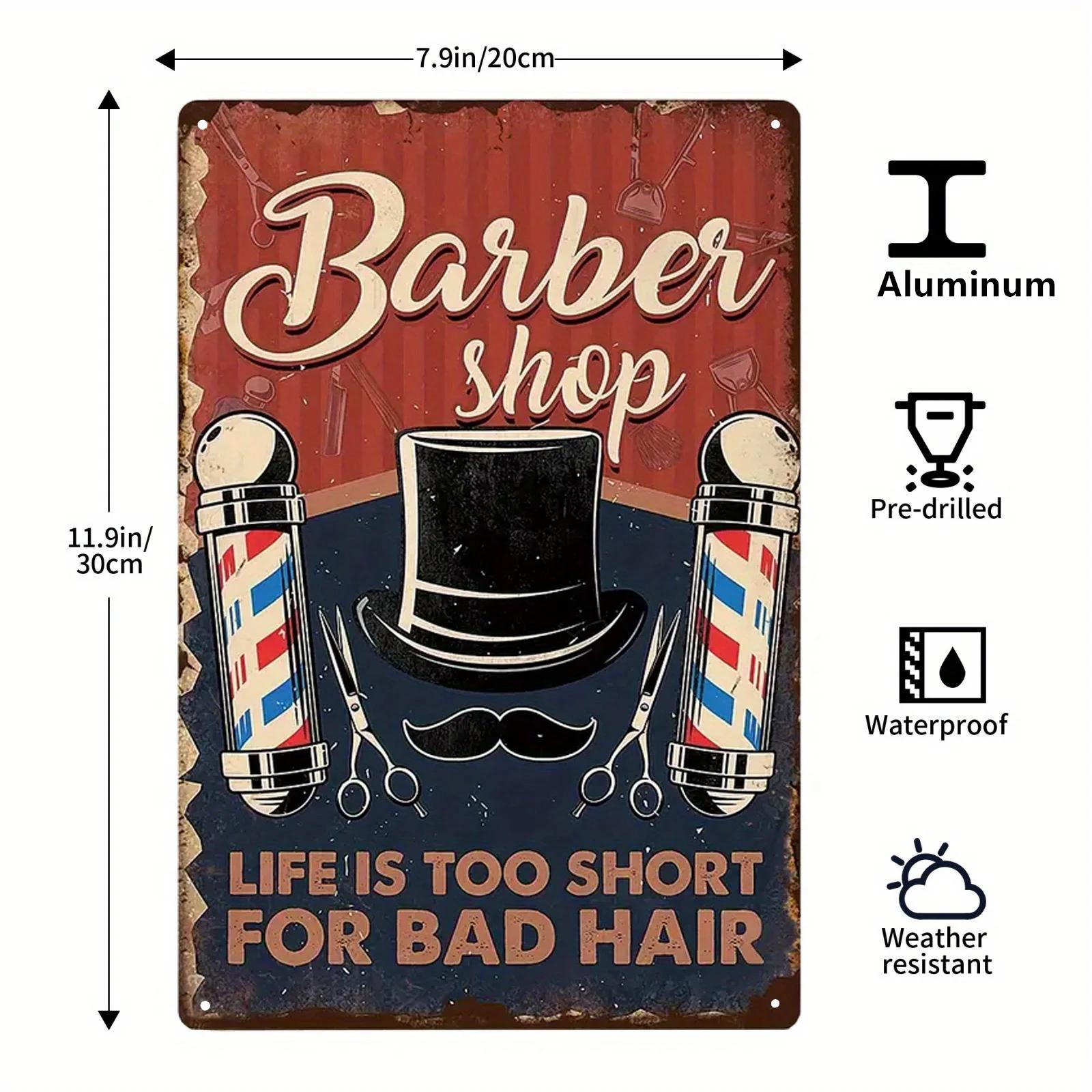 

1pc Metal Sign Life Is Too Short For Bad Hair Barber Shop Vintage Plaque Decor Wall Decor for Home Restaurant Bar 12x8 Inch 20x30cm