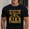 Just One More Bike I Promise Graphic Motorcycle Summer Cotton T-shirt Short Sleeved Casual Basic O-Neck Unisex Tops Tee