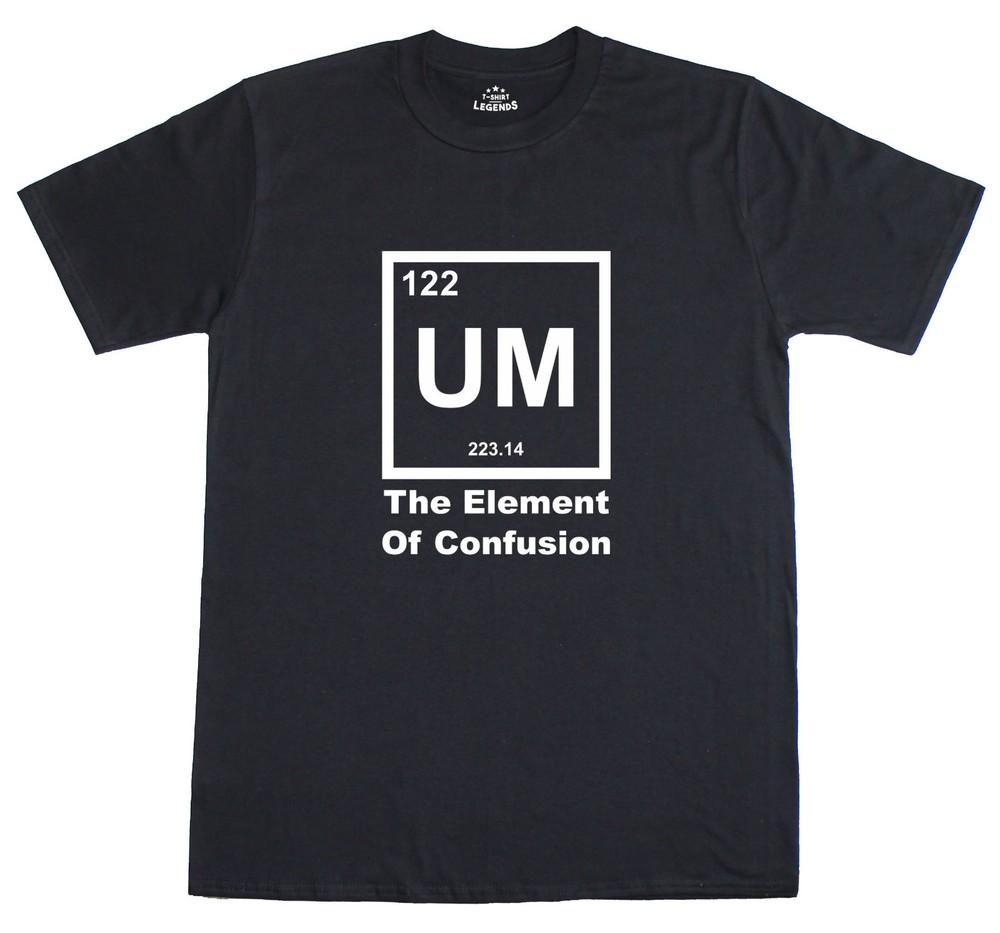 

Science T Shirt Mens UM The Element Of Confusion science Geek Regular Fit Tee 2XL