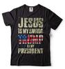 Jesus Is My Savior Trump Is My President Shirt Trump 2024 Tees Patriotic T-Shirt