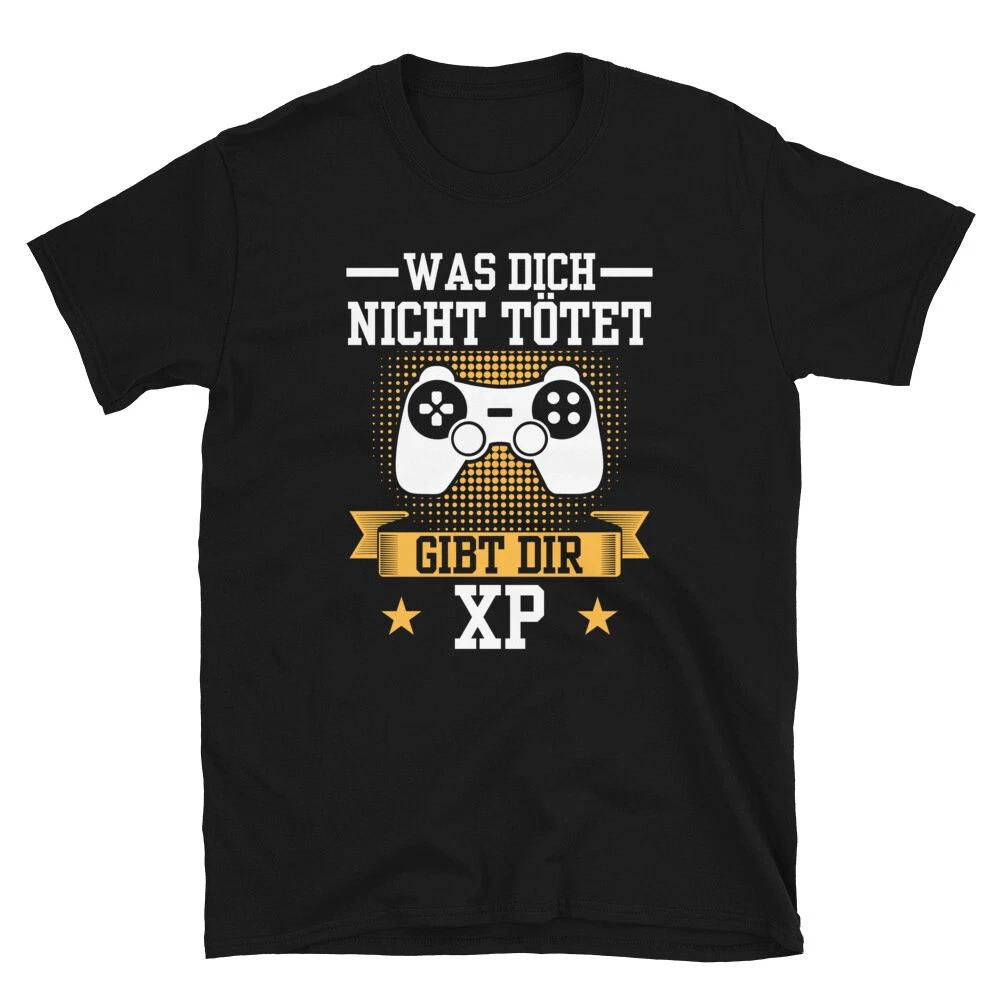 Gaming Was Dich Nicht Tötet Gibt Dir XP T-shirt 4XL