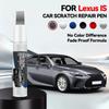Car Exclusive Purpose Car Paint Repair Pen For 1998-2025 Lexus IS Paint Scratch Repair Accessories Blue 8U1 White 085 Caviar 223
