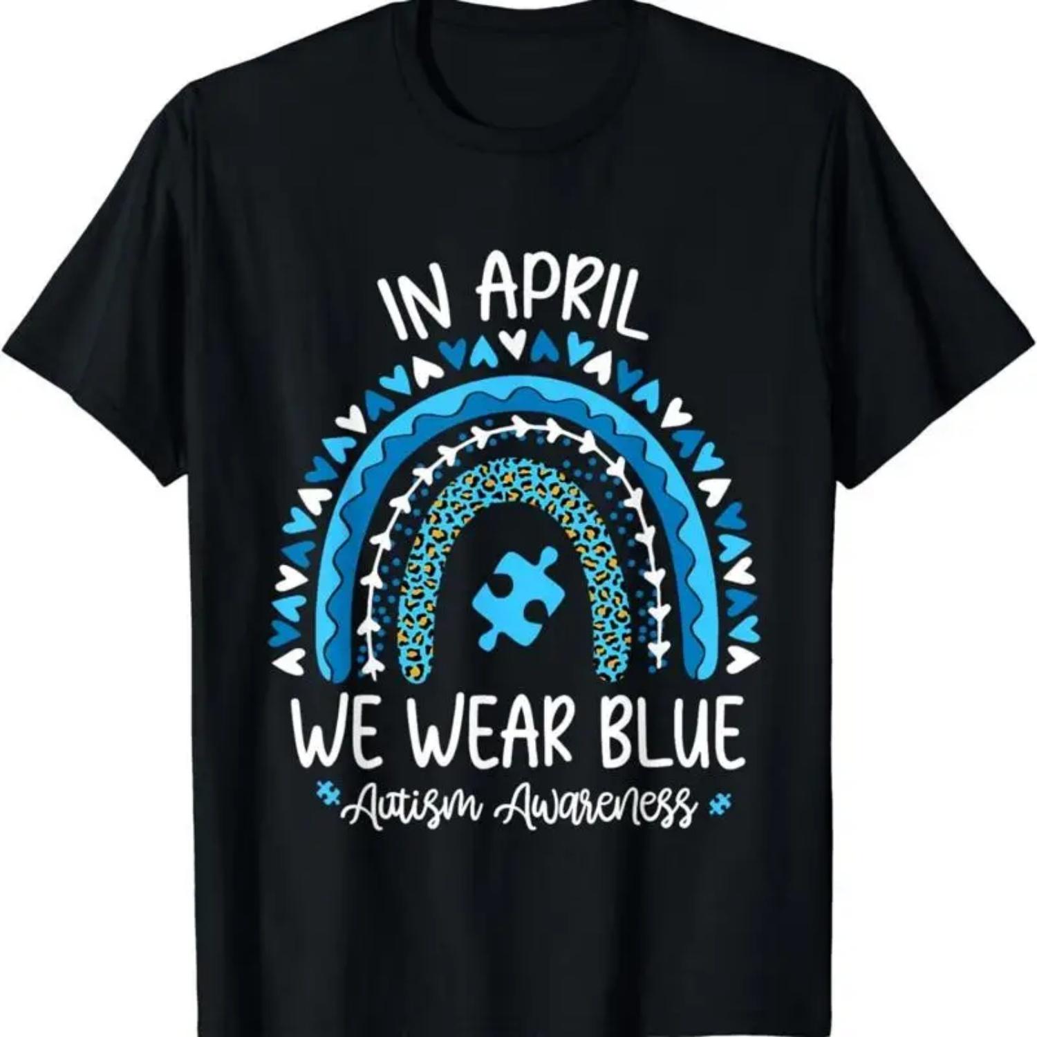 NEW LIMITED In April We Wear Blue Rainbow Autism Awareness Day T Shirt Size S 5XL S