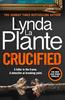 Crucified by Lynda La Plante Hardback Book 9781838779900