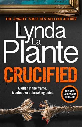 Crucified by Lynda La Plante Hardback Book 9781838779900
