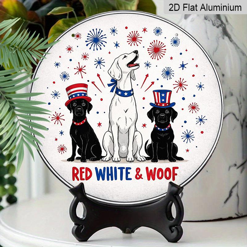 

2D Flat, 1pc Round Aluminum Hanging Sign - Red White & Woof Patriotic Dog Firework Metal Wall Art, Cute 4th of July Labrador Decor for Dog Lovers 7.87x7.87inch