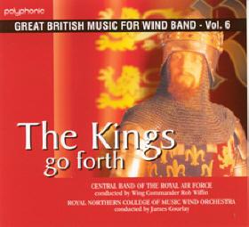 

CD ROB WIFFIN, JAMES GARLEY, ROYAL AIR - Kings Go Forth: Great British Music QPRM134D Polyphonic 1999 UK Classical Used
