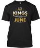 Kings Are Born In June T-Shirt Made In the USA Size S To 5XL