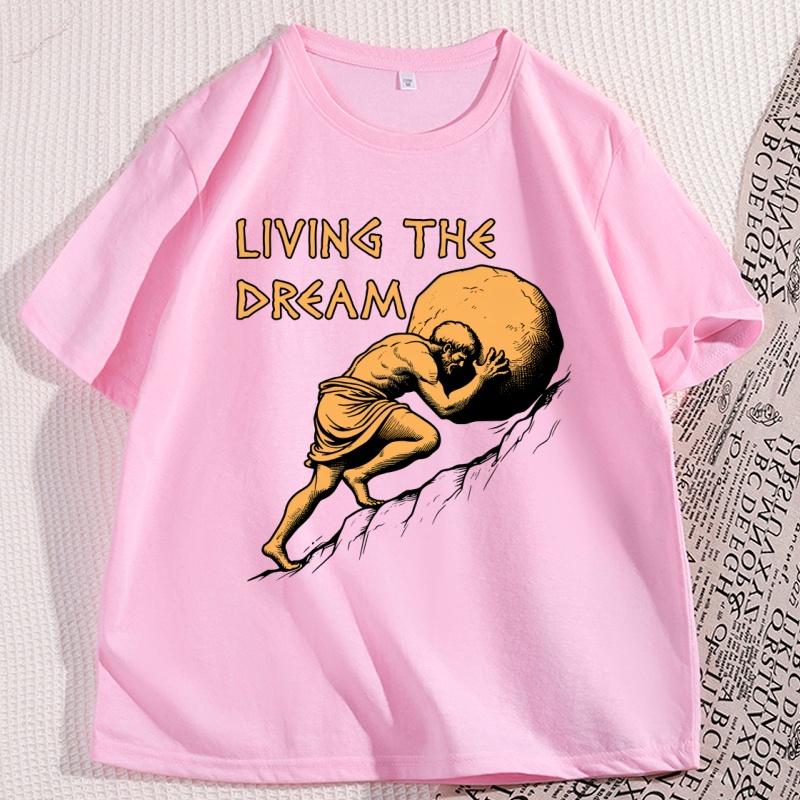 Living The Dream Tshirt Casual Cotton Tshirt Unisex Women Greek Mythology Meme Tshirt Round Neck Short Sleeve Loose Tees Clothes