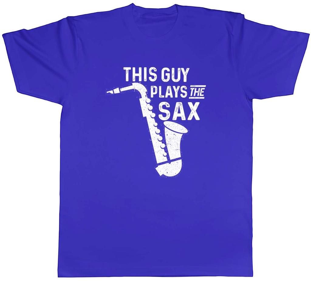Saxophone Jazz Music Unisexs TShirt This Guy Plays the Sax Tee Gift