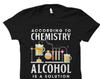 Science Shirt. Chemistry Shirt. Chemist Shirt. Science Shirts. Funny Science Shirt. Chemistry Gifts. Science Teacher Gift. Gift For #OS4098
