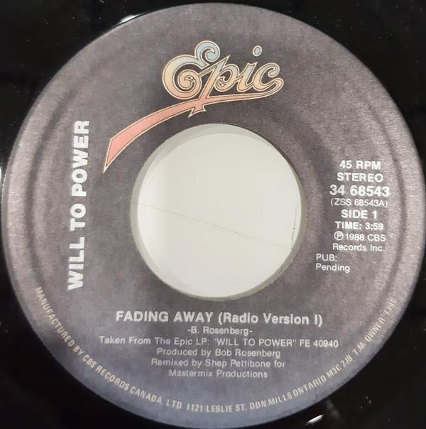 

7inch Record WILL TO POWER - Fading Away 3468543 Epic 1988 Canada Dance & Electronica Used