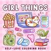 Cute Girl Stress Relief Coloring Book - Self-Love Drawing Book Ideal Gift for Birthday Party Christmas Features Cute Girl Themes