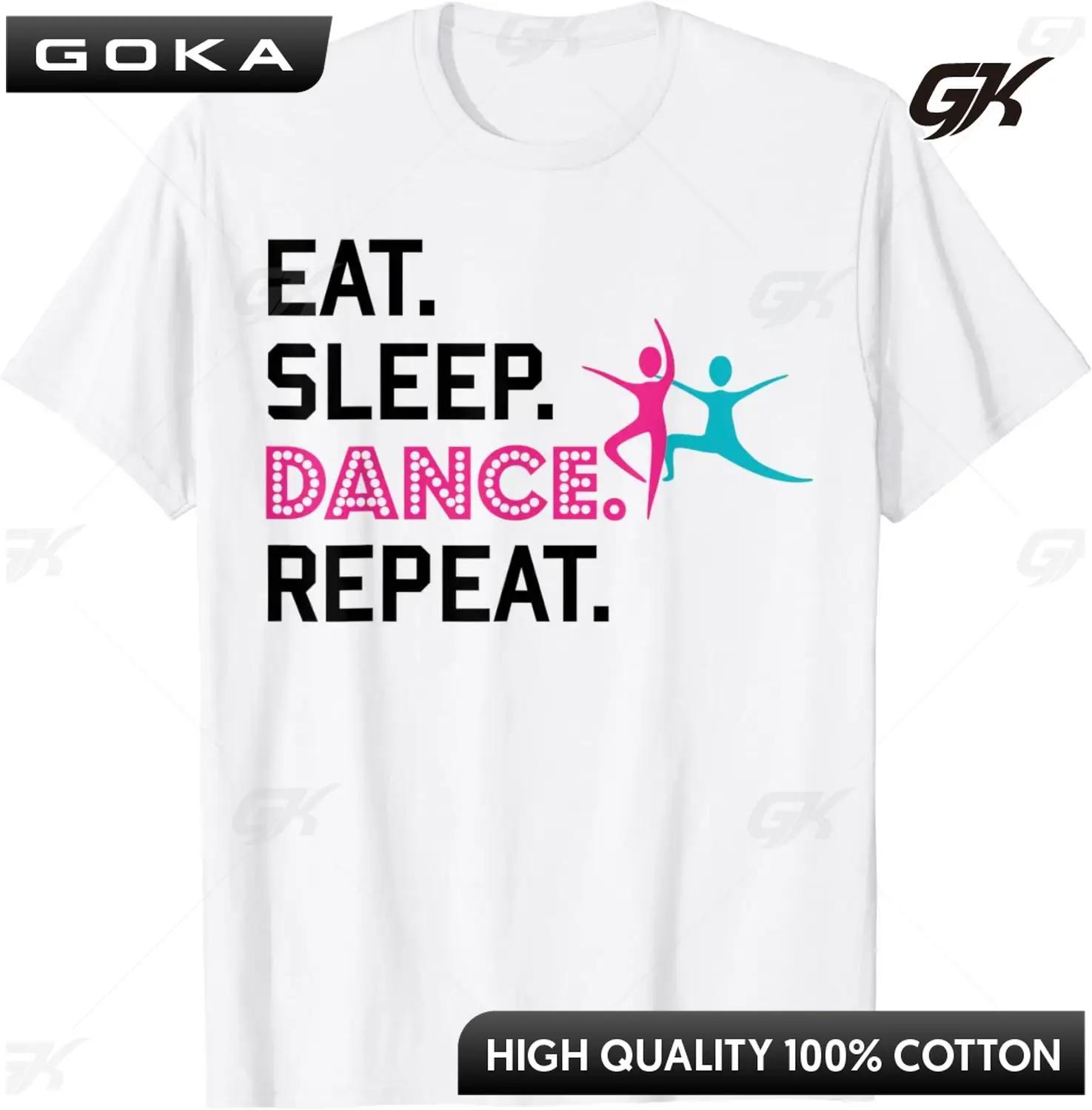 

Eat Sleep Dance Repeat Dancing Boys Girls Funny Dancer Gifts TShirt Graphic T Shirts Tops Women Clothes Camisetas 4XL