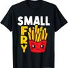 Small Fry - Frietjeseter Fastfood Chips Liefhebber Aardappel T-shirt
