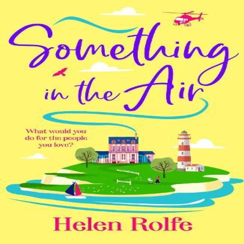 Something in the Air by Helen Rolfe Paperback Book 9781835611005
