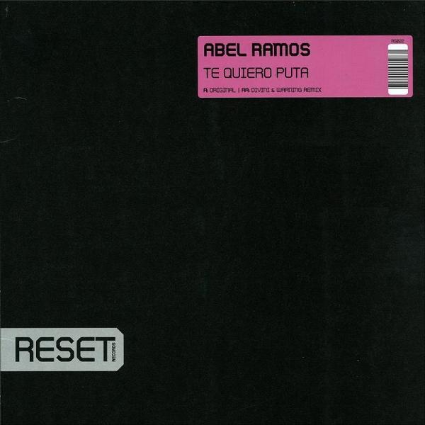 

12inch Record ABEL RAMOS Te Quiero Puta RS022 Reset Records 2006 Netherland Dance Electronica Used