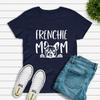 FRENCHIE MOM T-Shirt Dog Mom Shirt French Bulldog Mom T Shirt Cute Dog Graphic Tee Dog Mom Gift Women Kawaii Casual Top