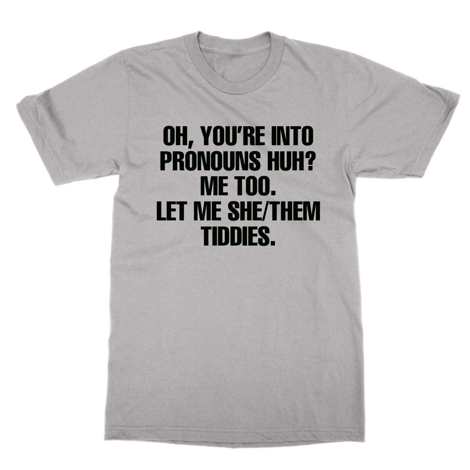 You Re Dans Pronouns Me Too Let Me Elle Them Embouts T-Shirt Cadeau 3XL