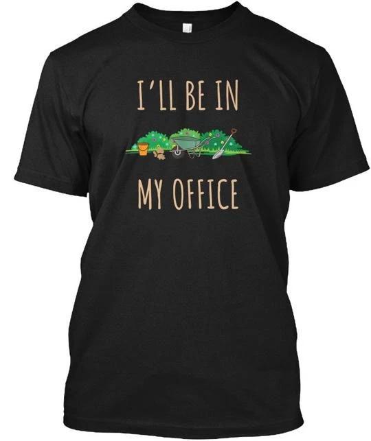 Ill Be In My Office Funny Sarcastic T-Shirt Made in the USA Size S to 5XL 4XL