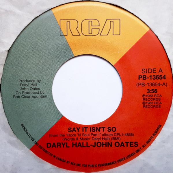 

7inch Record DARYL HALL JOHN OATES Say It Isnt So PB13654 RCA 1983 Canada Rock Used