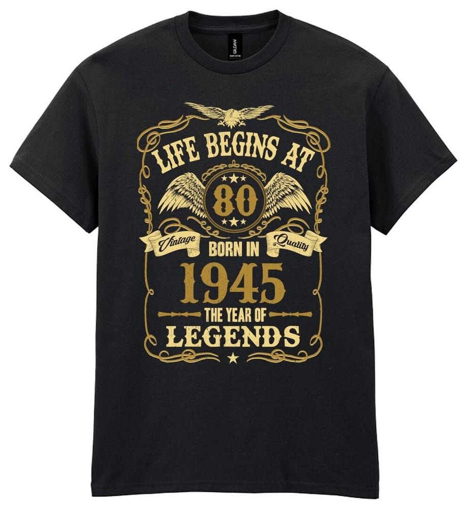 Life Begins At 80 Mens Birthday T-Shirt Born In 1945 Legends 80th Gift Gold Text