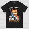Fox Cure For Stupid People Unisex 100% Cotton Summer Casual Cool Loose T-Shirt