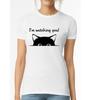I'm Watching You Cat Funny T-Shirt Kitten Party Christmas Gift Women Tshirt Top