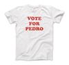 Vote for Pedro T-Shirt