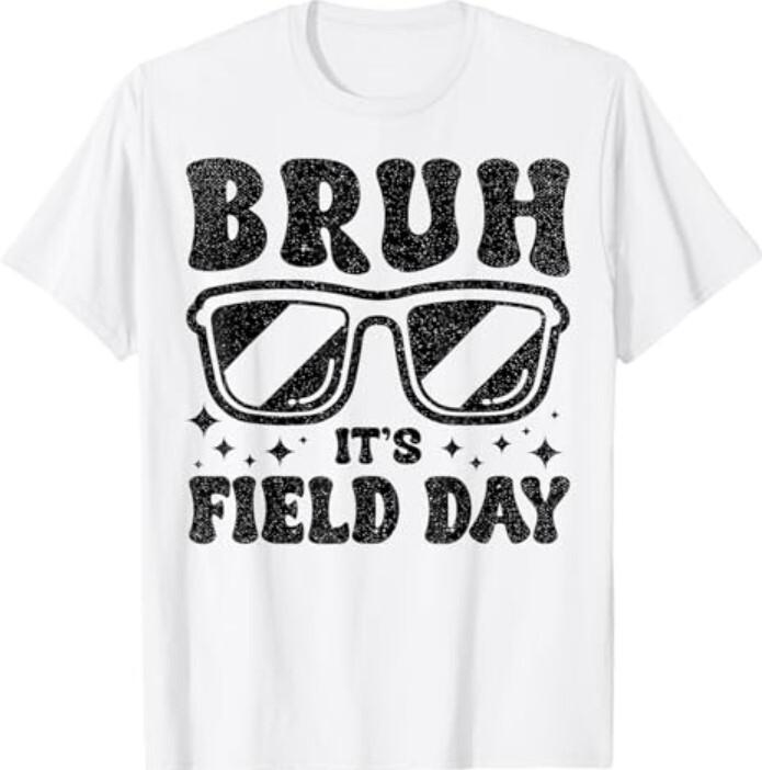 Bruh It s Field Day Teacher Boys Girls Kids Happy Field Day T-Shirt Unisex T-Shirt S