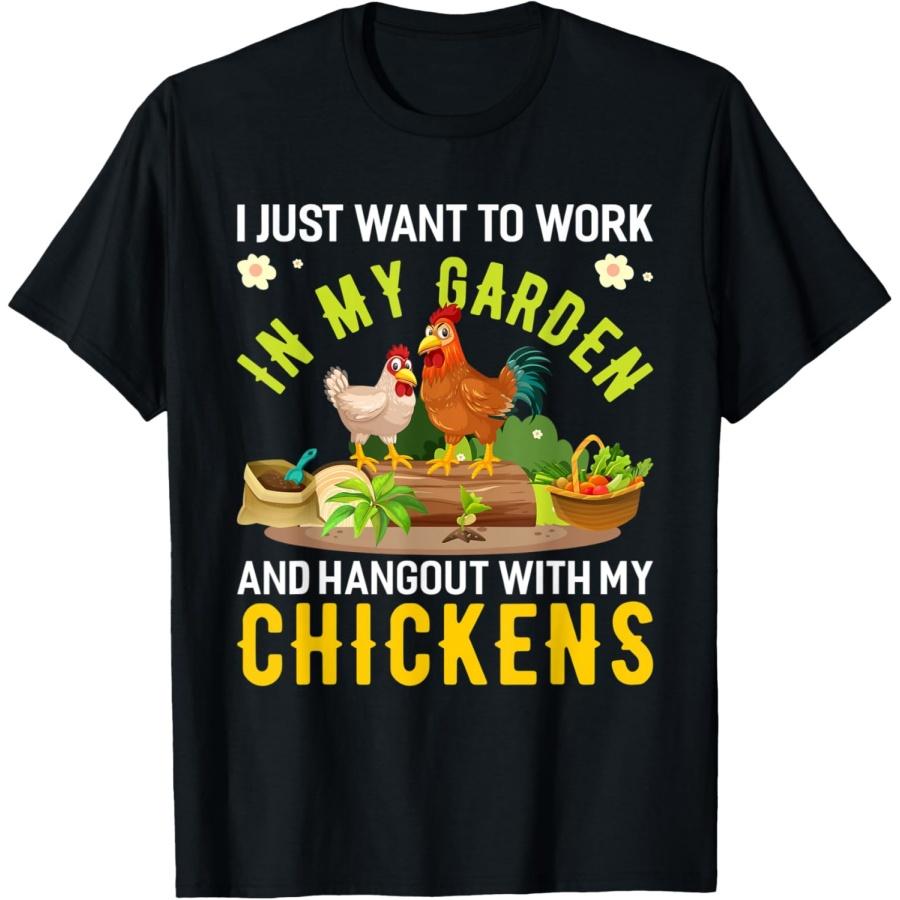 I Just Want To Work In My Garden And Hang Out Chicken Garden T-Shirt XXXXXL чёрный