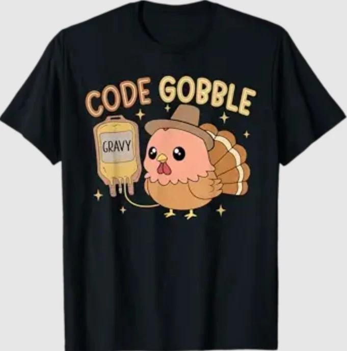 Thanksgiving Nurse Code Gobble Funny RN CNA T-Shirt 2XL