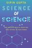 The Science of Science : How Present Reacts When You Take Future In Your Hands Book