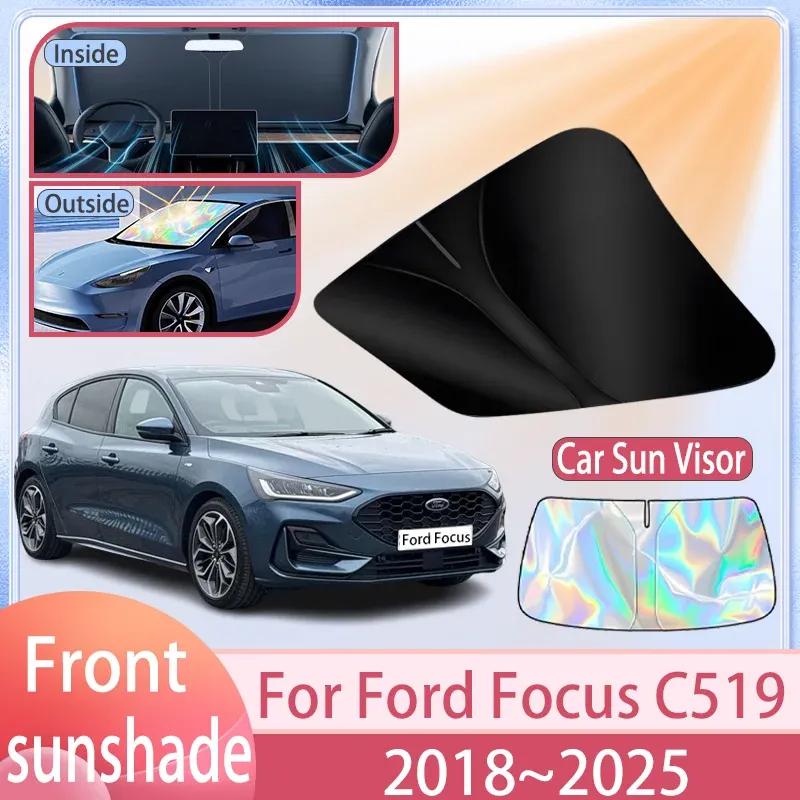 Car Sunshade For Ford Focus C519 2018~2025 2024 Front Windshield Sun Visor Cover Anti UV Protection Accessories