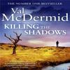 Killing the Shadows by Val McDermid Paperback Book 9780007344642