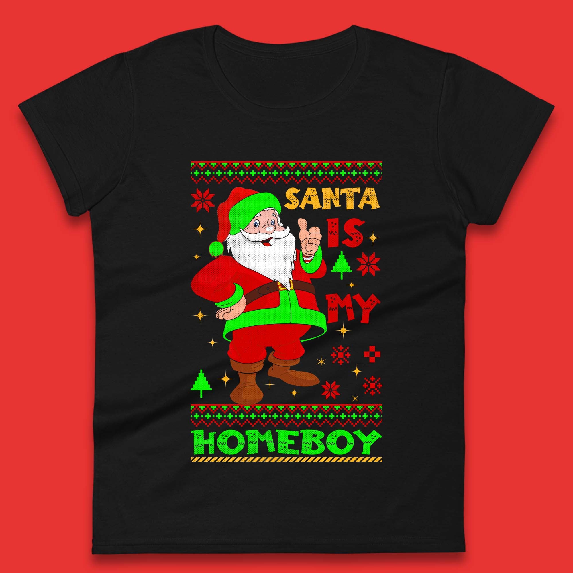 Santa Is My Homeboy Christmas Womens T-Shirt Mens Tops Tees Unisex S