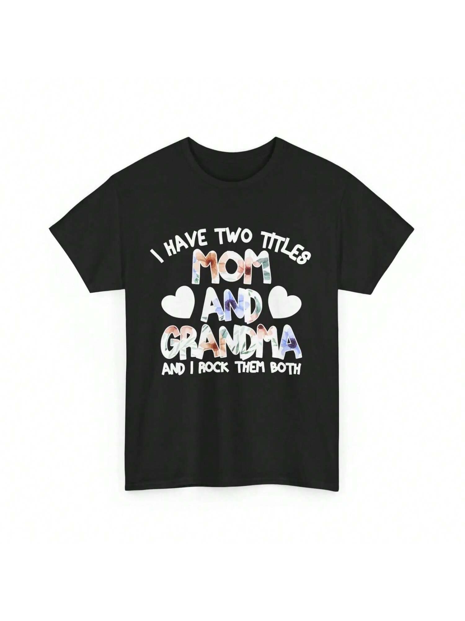 Mom Grandma T Shirt I Have Two Titles And Cute S разноцветный