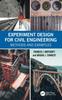 Kniha Experiment Design for Civil Engineering : Methods and Examples