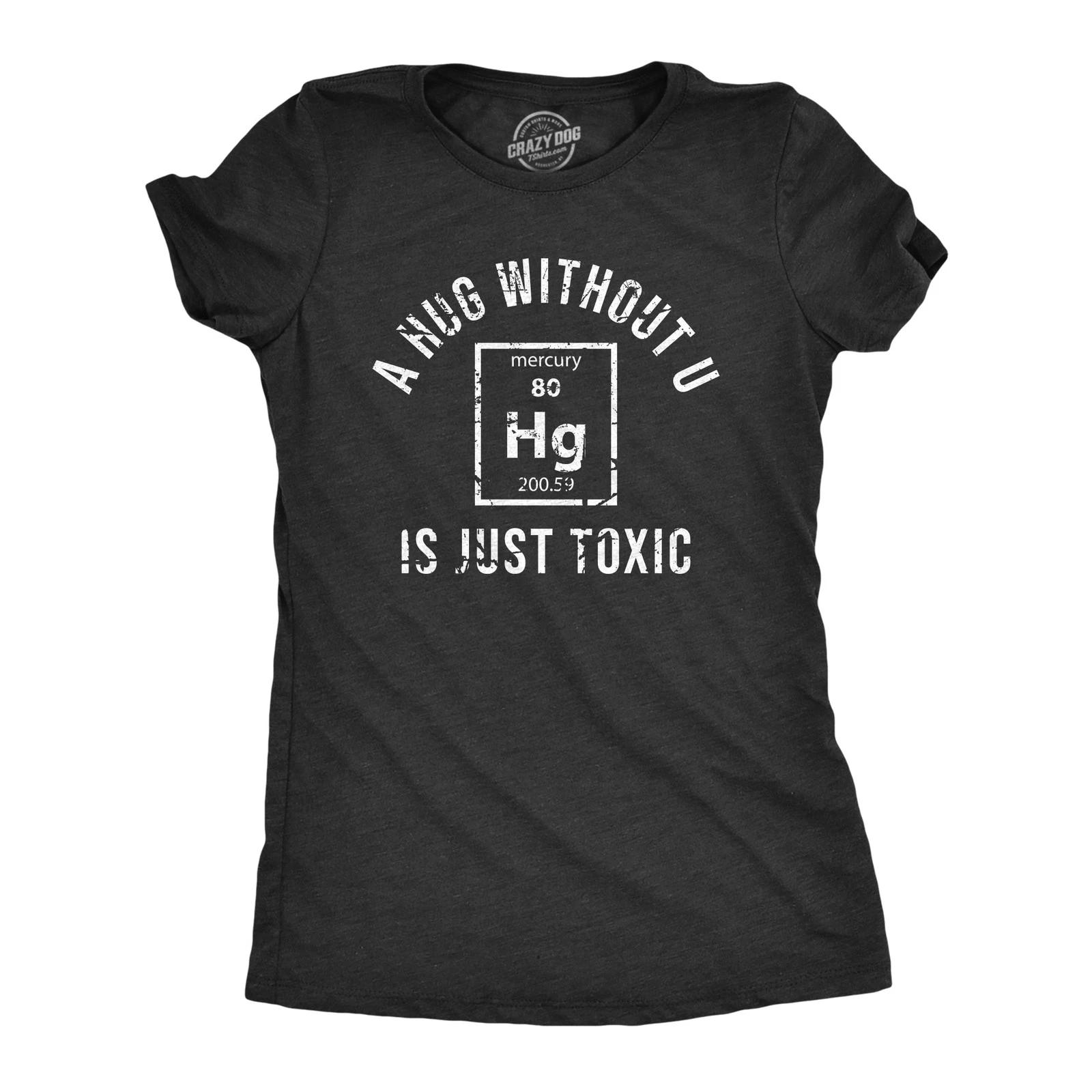 Womens A Hug Without U Is Just Toxic T Shirt Funny Periodic Table Element L