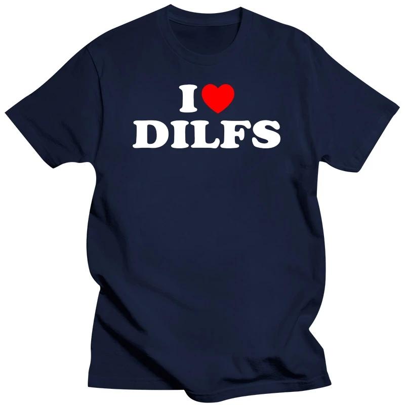 Lustiges Ich liebe DILFs Herz Cool T-Shirts Sommerstil Grafik Baumwolle Streetwear Kurzarm Geburtstagsgeschenke T-Shirt Herrenbekleidung