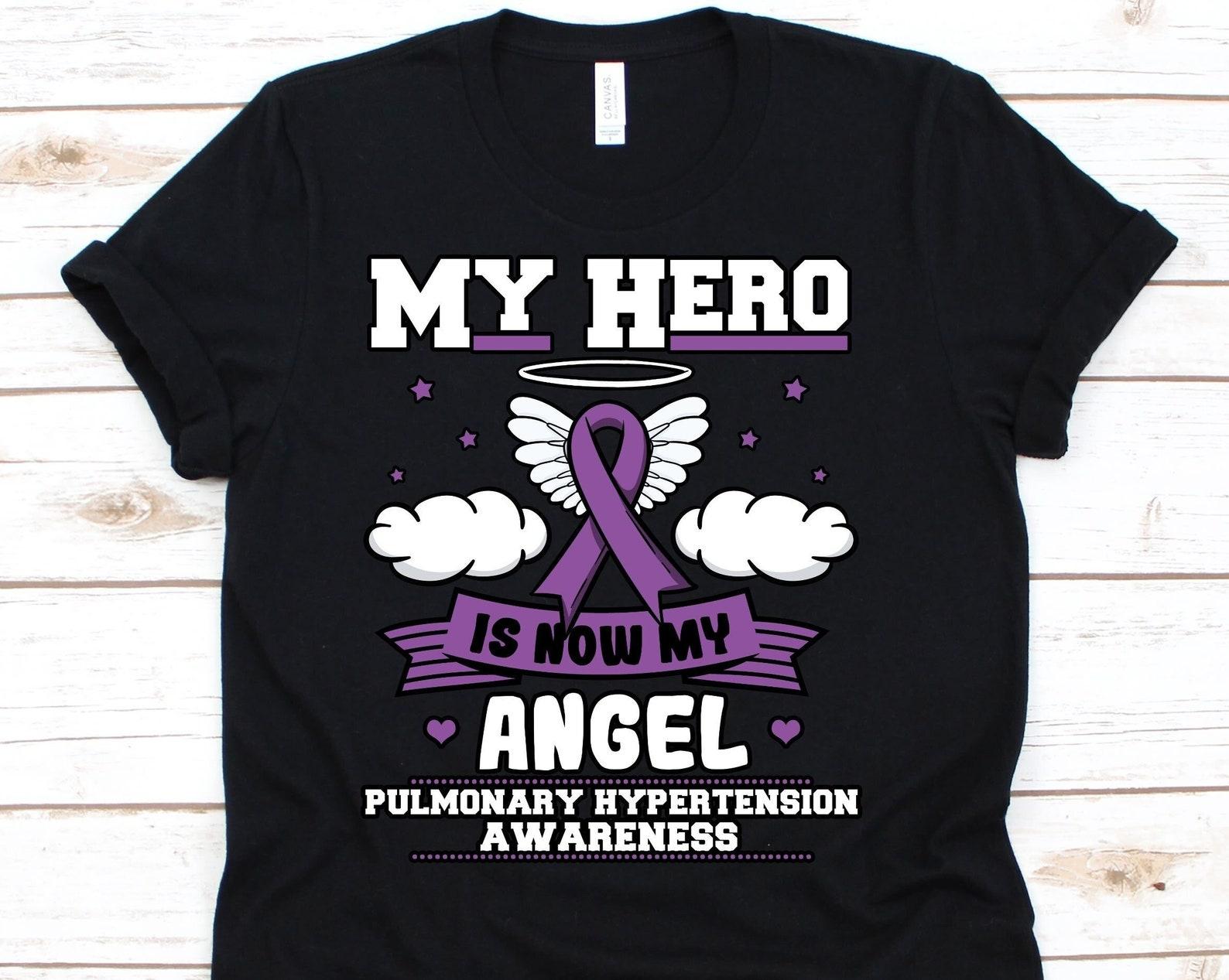 My Hero Is Now My Angel Shirt, Awareness Gift For Pulmonary Hypertension Warrior, Pulmonary Arterial Hypertension Tshirt, Ayerza Syndrome 2XL
