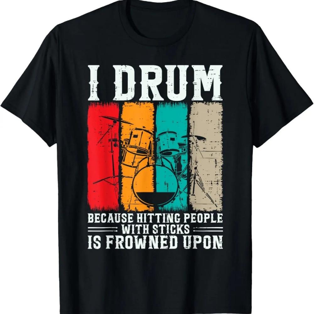 

I Drum Because Hitting People With Sticks Is Frowned Upon T-Shirt XXXXXL чёрный